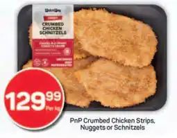 Pick n Pay PnP Crumbed Chicken Strips, Nuggets or Schnitzels offer