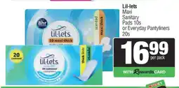 Spar Lil-lets Maxi Sanitary Pads 10s or Everyday Pantyliners 20s offer