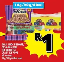 Usave Ekasi choc pillows/ casa-mia real tea biscuits/ crazy ice pops offer