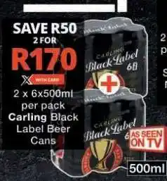 Checkers Carling Black Label Beer Cans offer