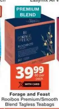 Checkers Forage and Feast Rooibos Premium/Smooth Blend Tagless Teabags offer