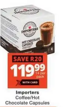 Checkers Importers Coffee/Hot Chocolate Capsules offer