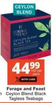 Checkers Forage and Feast Ceylon Blend Black Tagless Teabags offer