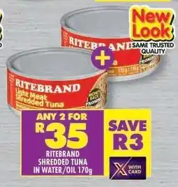 Shoprite RITEBRAND SHREDDED TUNA IN WATER/OIL 170g offer
