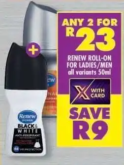 Shoprite RENEW ROLL-ON FOR LADIES / MEN all variants 50ml offer
