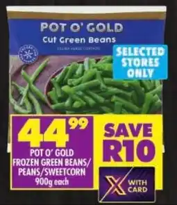 Shoprite Pot o' gold frozen green beans/ peans/ sweetcorn offer