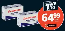 Checkers Dewfresh Salted Butter offer
