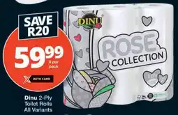 Checkers Dinu 2-Ply Toilet Rolls All Variants offer