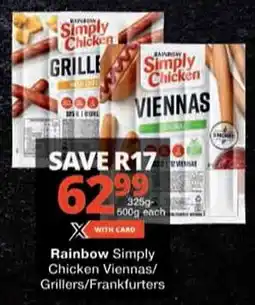 Checkers Rainbow Simply Chicken Viennas/ Grillers/ Frankfurters offer