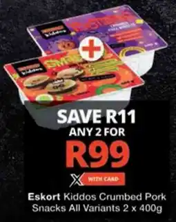 Checkers Eskort Kiddos Crumbed Pork Snacks All Variants offer