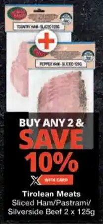 Checkers Tirolean Meats Sliced Ham/ Pastrami/ Silverside Beef offer