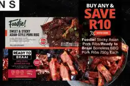 Checkers Foodie! Sticky Asian Pork Ribs/ Ready to Braai Boneless BBQ Pork Ribs offer