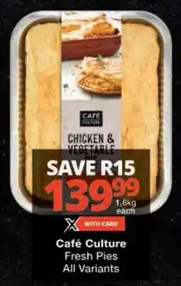 Checkers Café Culture Fresh Pies All Variants offer