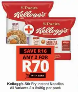 Checkers Kellogg's Stir Fry Instant Noodles All Variants offer