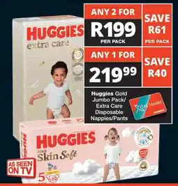 Checkers Huggies Gold Jumbo Pack/ Extra Care Disposable Nappies/ Pants offer