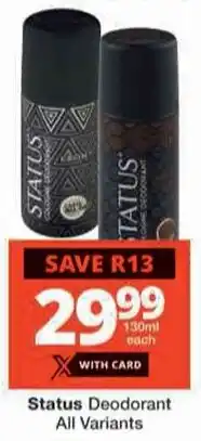 Checkers Status Deodorant All Variants offer