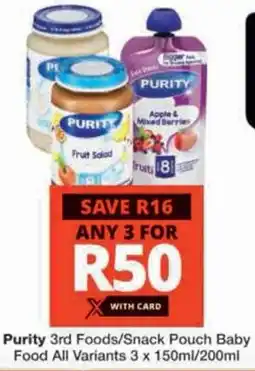 Checkers Purity 3rd Foods/ Snack Pouch Baby Food All Variants offer