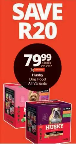 Checkers Husky Dog Food All Variants offer