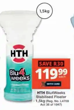 Checkers HTH Blu4Weeks Stabilised Floater offer