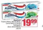 Spar Aquafresh Fresh & Minty, Mild & Minty, Lemon Mint Or Herbal Toothpaste(Excl Active White)-100ml Each offer