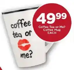 OK Foods Coffee Tea or Me? Coffee Mug offer