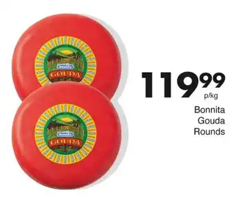 Save Bonnita Gouda Rounds offer