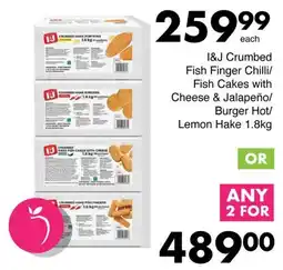 Save I&J Crumbed Fish Finger Chilli/ Fish Cakes with Cheese & Jalapeño/ Burger Hot/ Lemon Hake offer