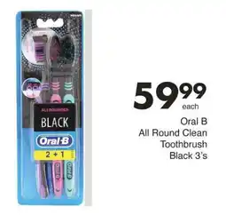 Save Oral B All Round Clean Toothbrush Black offer