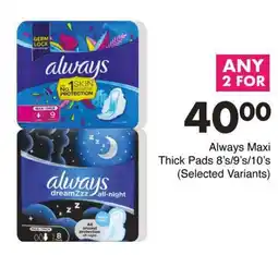 Save Always Maxi Thick Pads offer