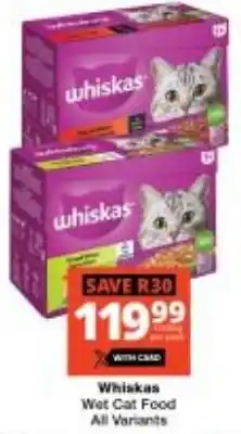 Checkers Whiskas Wet Cat Food All Variants offer