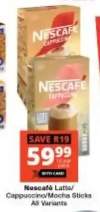 Checkers Nescafé Latte Cappuccino/ Mocha Sticks All Variants offer
