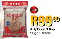 Take 'n Pay AH/ Take N Pay Sugar Beans offer