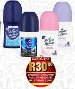Take 'n Pay Shower to shower roll on assorted male/ female offer