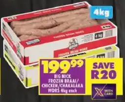 Shoprite Big nick frozen braai/ chicken/ chakalaka wors offer