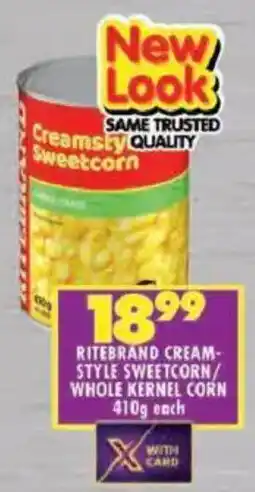 Shoprite Ritebrand creamstyle sweetcorn/ whole kernel corn offer