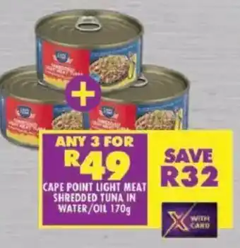 Shoprite Cape point light meat shredded tuna in water/ oil offer