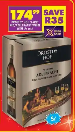 Shoprite DROSTDY HOF CLARET RED/ADELPRACHT WHITE WINE 5ℓ offer