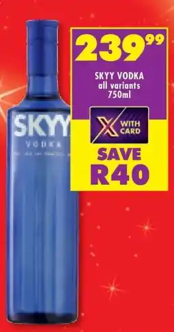 Shoprite SKYY VODKA all variants 750ml offer