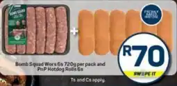 Pick n Pay Bomb Squad Wors and PnP Hotdog Rolls offer