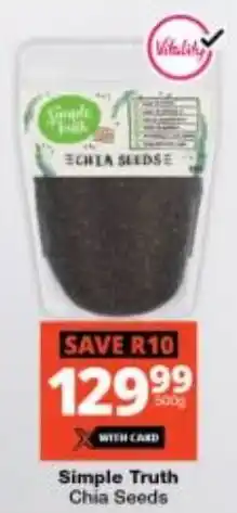 Checkers Simple Truth Chia Seeds offer