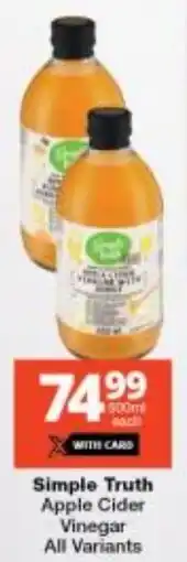 Checkers Simple Truth Apple Cider Vinegar All Variants offer