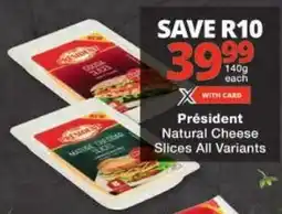 Checkers Président Natural Cheese Slices All Variants offer