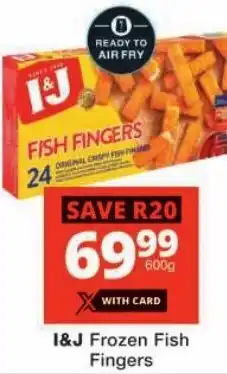 Checkers I&J Frozen Fish Fingers offer
