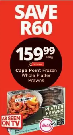 Checkers Cape Point Frozen Whole Platter Prawns offer