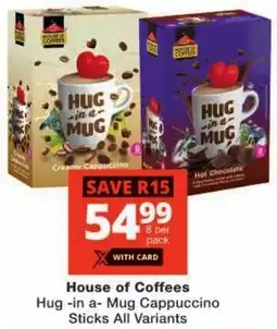 Checkers House of Coffees Hug-in a-Mug Cappuccino Sticks All Variants offer