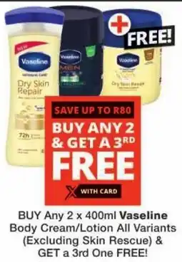 Checkers Vaseline Body Cream/ Lotion All Variants offer