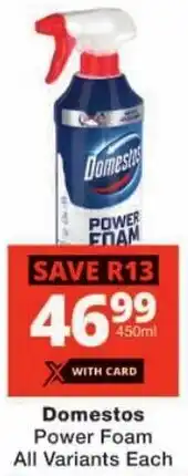 Checkers Domestos Power Foam All Variants offer