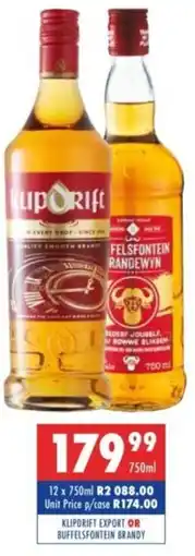 Ultra Liquors Klipdrift export or buffelsfontein brandy offer