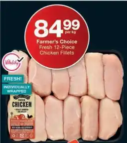 Checkers Farmer's Choice Fresh 12-Piece Chicken Fillets offer