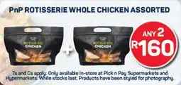 Pick n Pay Hypermarket Pnp rotisserie whole chicken assorted offer